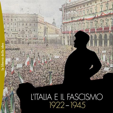 immagini d'epoca del fascismo e di manifestazioni politiche