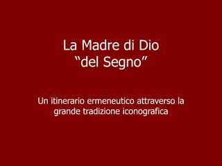 rappresentazione iconografica dell'amore di Dio per l'umanità attraverso la croce