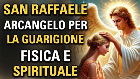 Schema grafico che illustra i doni dell'Arcangelo Raffaele: la guarigione fisica e la liberazione spirituale.