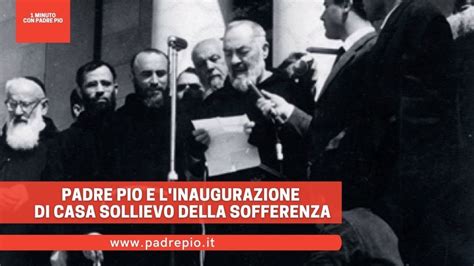 Foto storica di Padre Pio all'inaugurazione della Casa Sollievo della Sofferenza