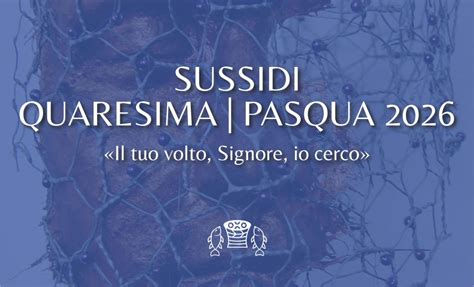 Sussidi e materiali per la Quaresima