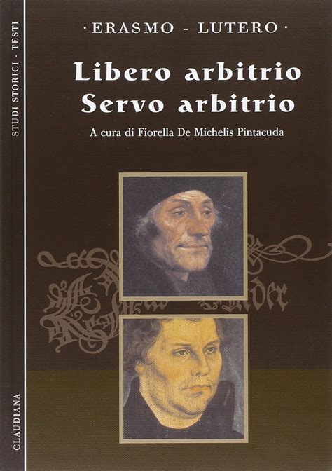 Schema comparativo tra la visione umanistica di Erasmo (libero arbitrio, dignità umana, metodo scettico) e la visione riformatrice di Lutero (servo arbitrio, centralità della grazia, certezza della fede).
