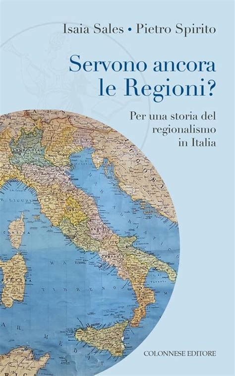 Copertina del libro Servono ancora le Regioni? di Isaia Sales e Pietro Spirito