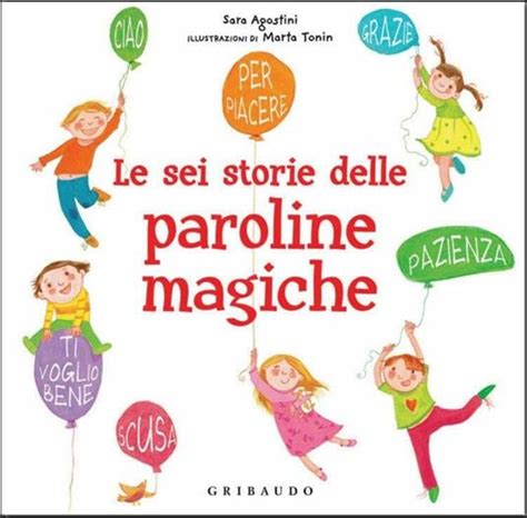 Infografica riassuntiva delle sei paroline magiche e dei loro effetti positivi (sorriso, abbraccio, perdono)