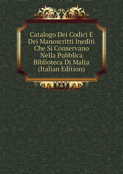 Catalogo dei libri che si conservano nella pubblica libreria di Brindisi fondata dall’Ill.mo Mons. Annibale De Leo compilato da Giovan Battista Lezzi, c. 149