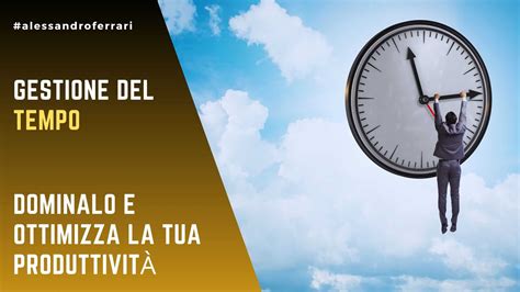 Schema che illustra il legame tra la gestione consapevole del tempo e la crescita personale