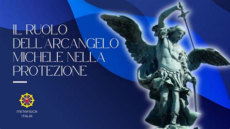 Schema che illustra il ruolo di Michele Arcangelo come protettore contro le avversità.