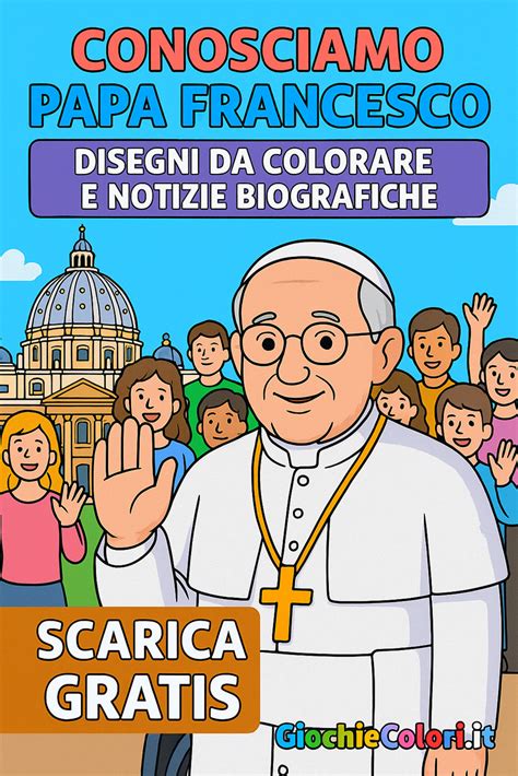 materiali per catechismo con disegni e citazioni di Papa Francesco