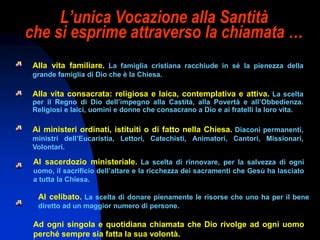 Schema che illustra la distinzione tra la vocazione sacerdotale (ministeriale) e la vita consacrata (carismatica) all'interno della Chiesa.