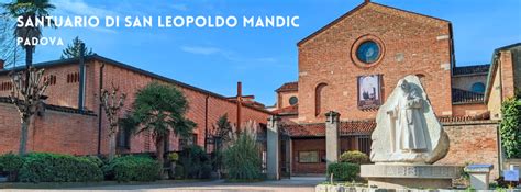 Santuario di San Leopoldo Mandić a Padova