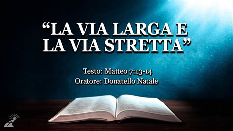 Rappresentazione della via stretta e della via larga